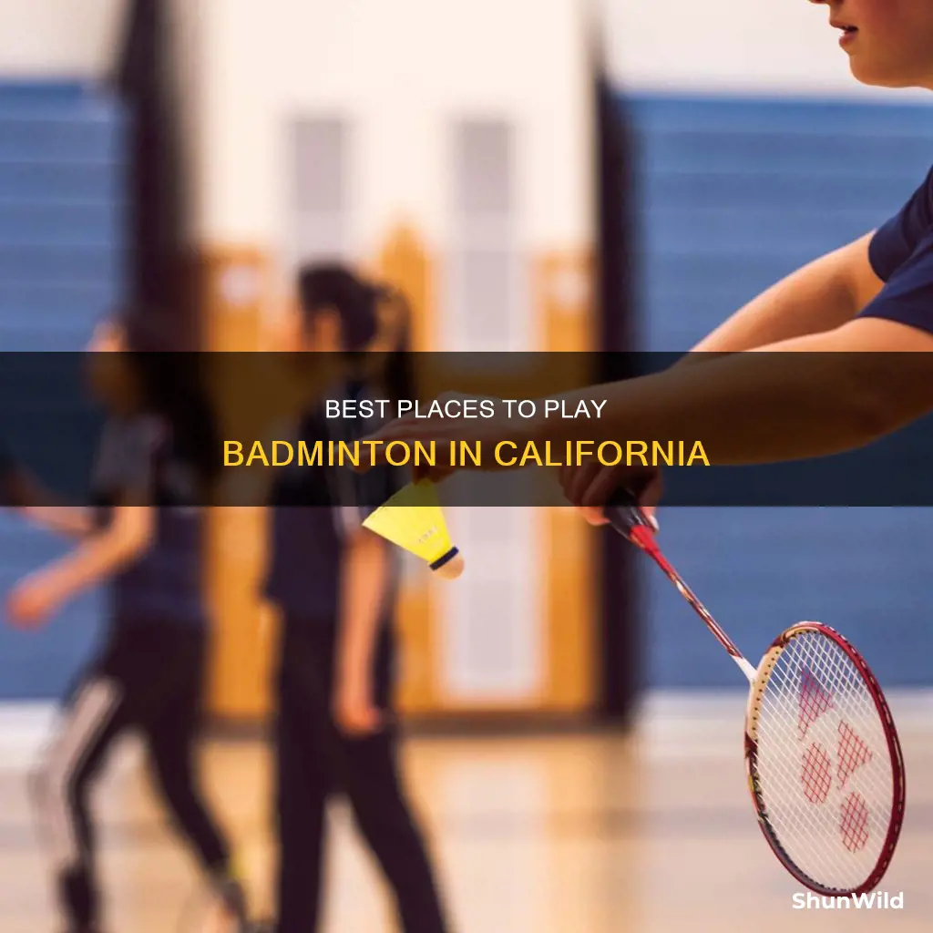 where to play badminton in california
