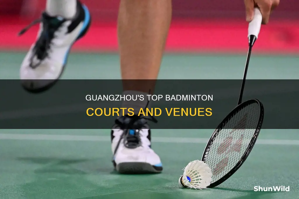 where to play badminton in guangzhou