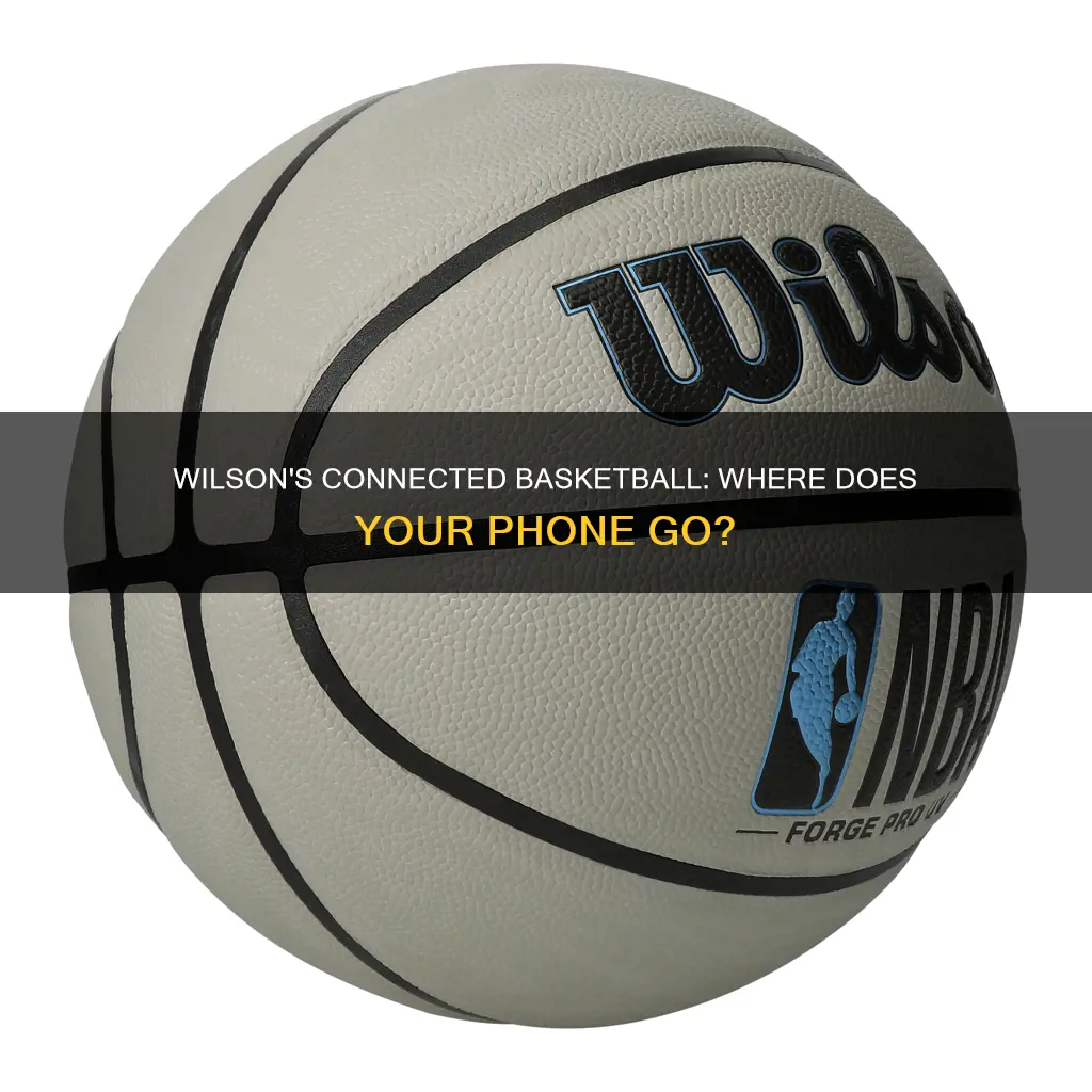 where to put phone when using the wilson conected basketball