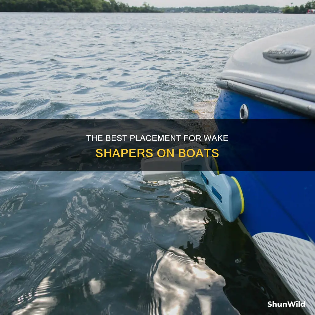 where to put wake shaper on boat