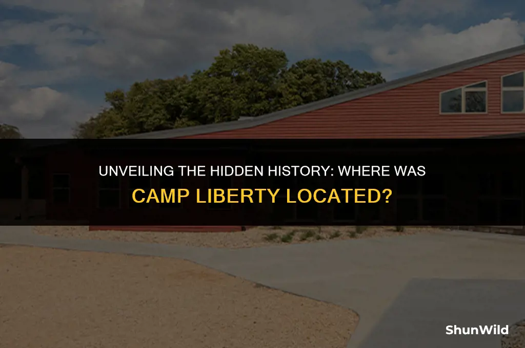 where was camp liberty