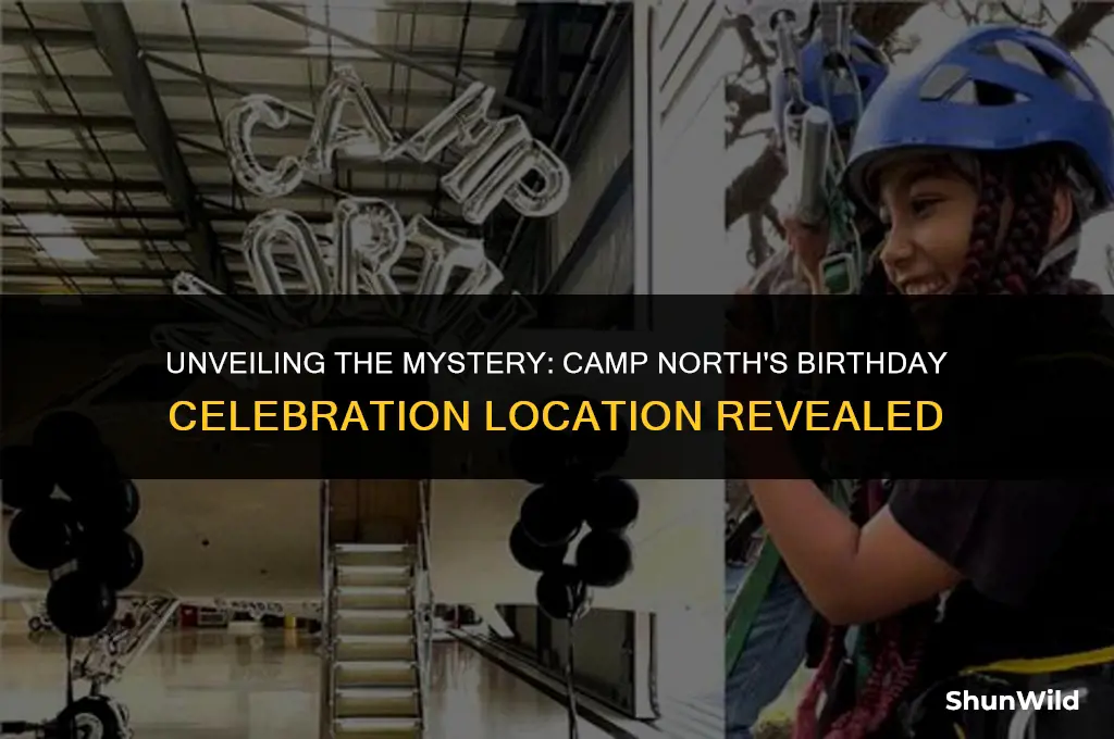 where was camp north birthday