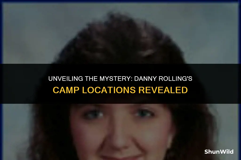 where was danny rolling camp