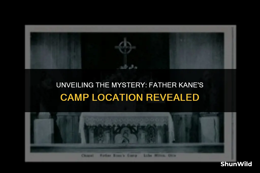 where was father kane camp