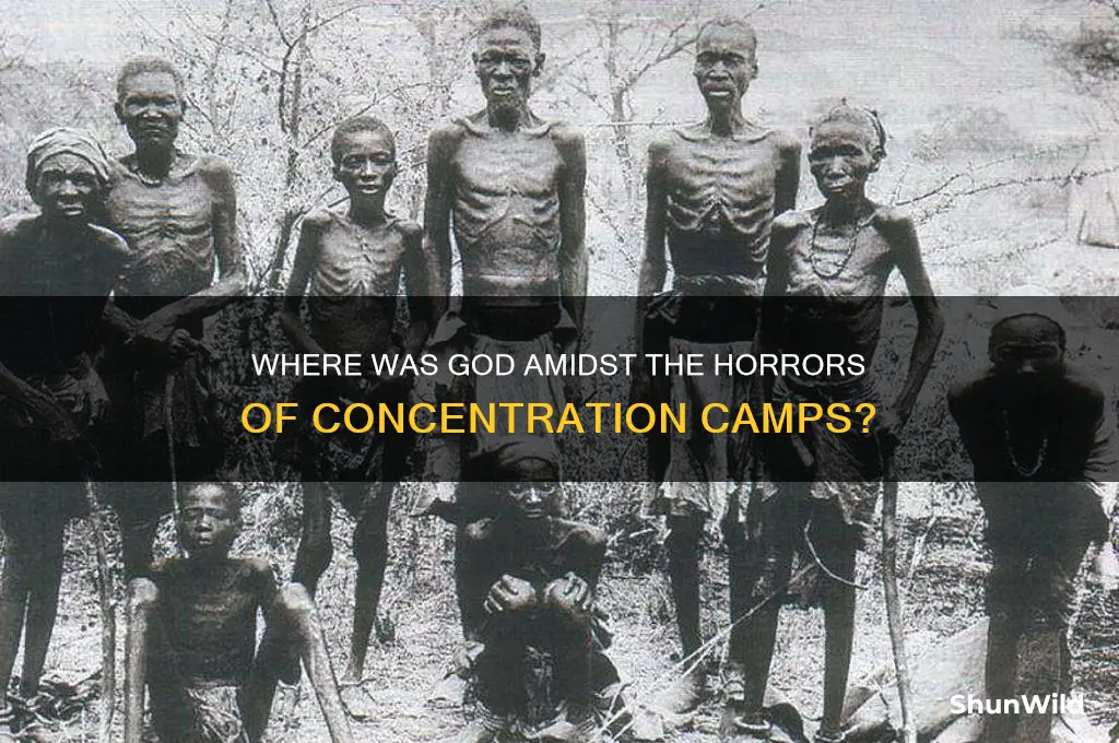 where was god in the concentration camps