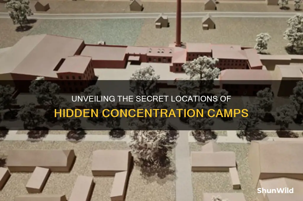 where were the concentration camps hidden