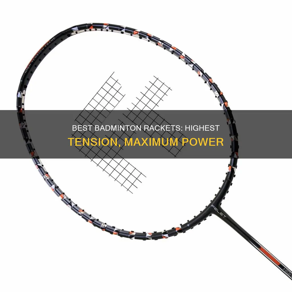which badminton racket has the highest tension