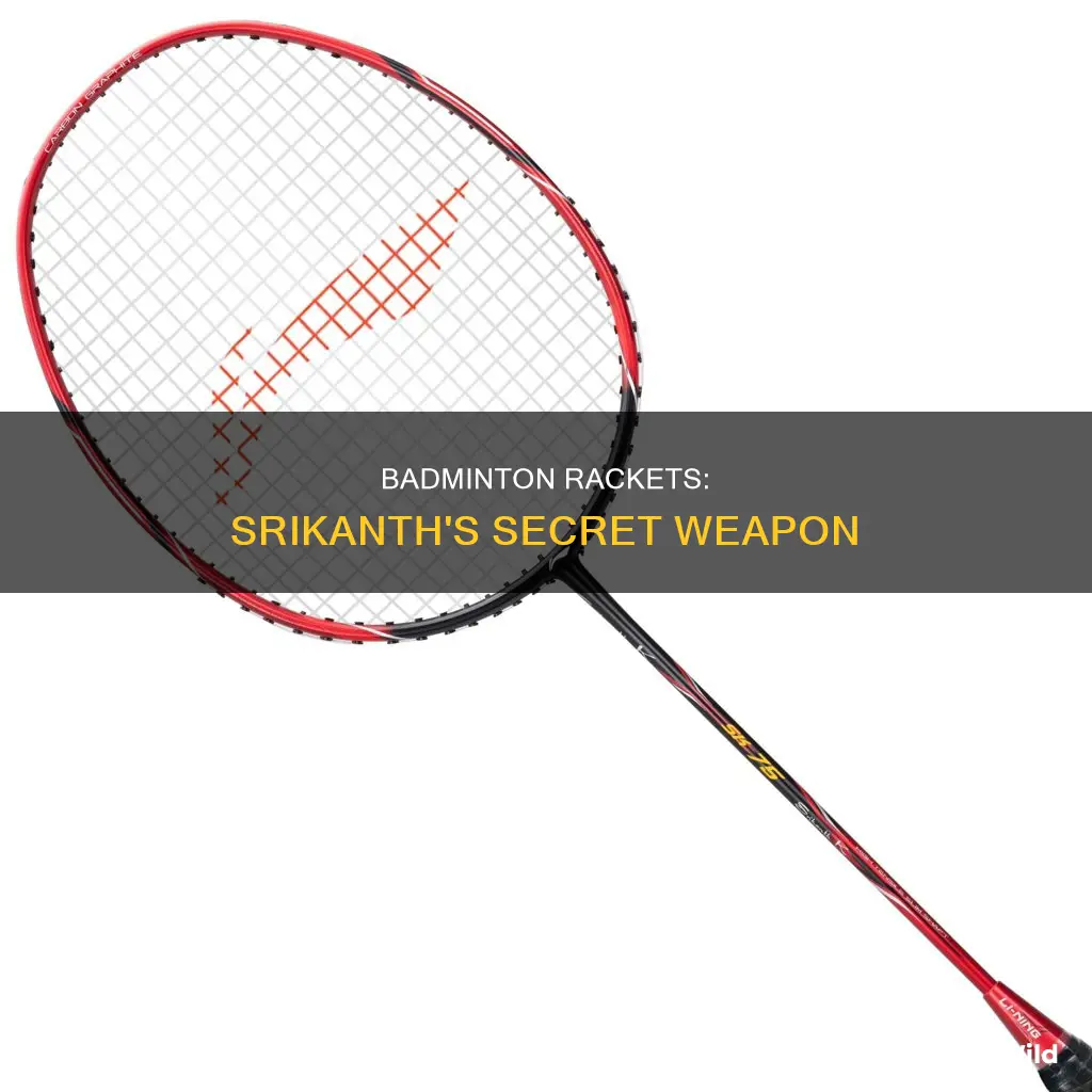 which badminton racket is used by kidambi srikanth
