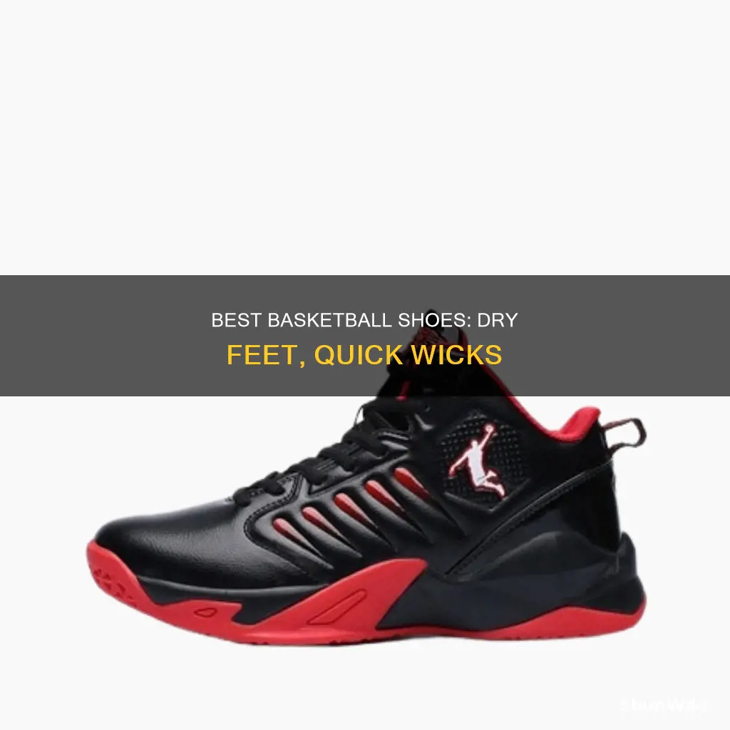 which basketball shoe can despate sweat faster