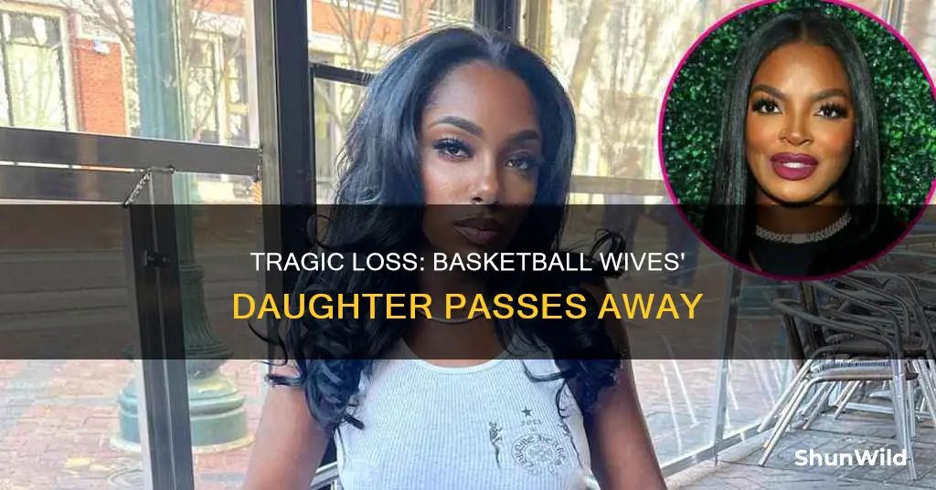 which basketball wives daughter died