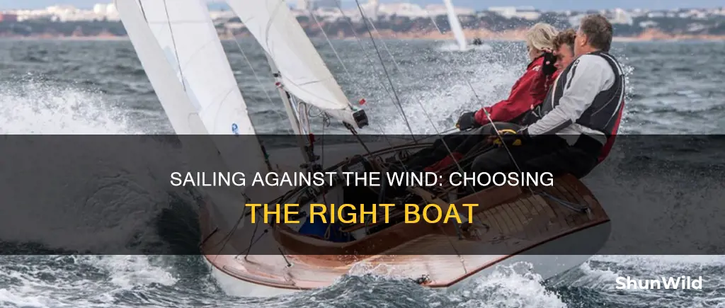 which boat is best againts the wind