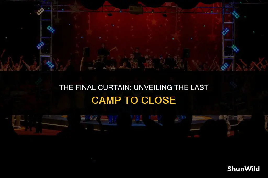 which camp closed last