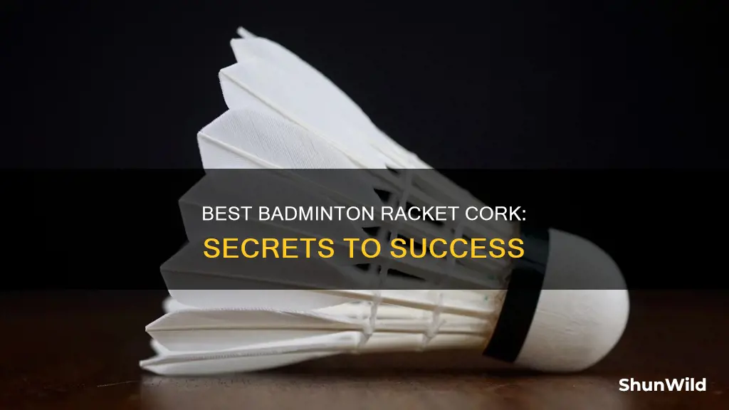 which cork is best for badminton