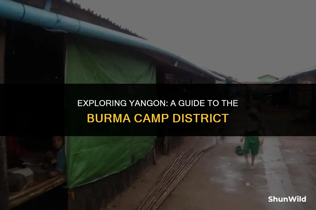 which district is burma camp