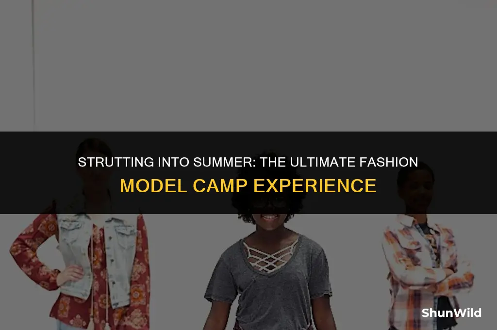 which fashion model summer camp