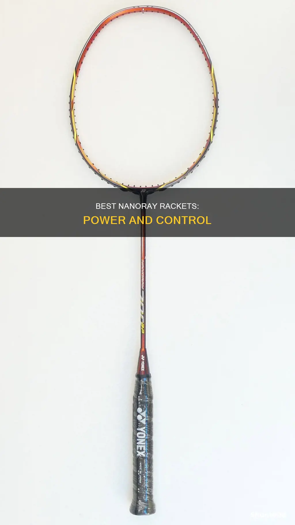 which is the best nanoray badminton racket