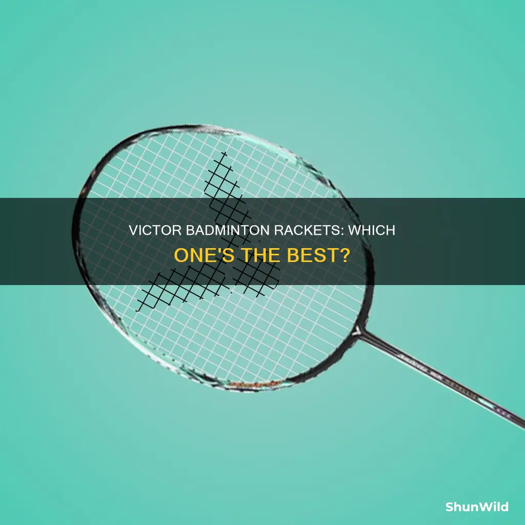 which is the best victor badminton racket