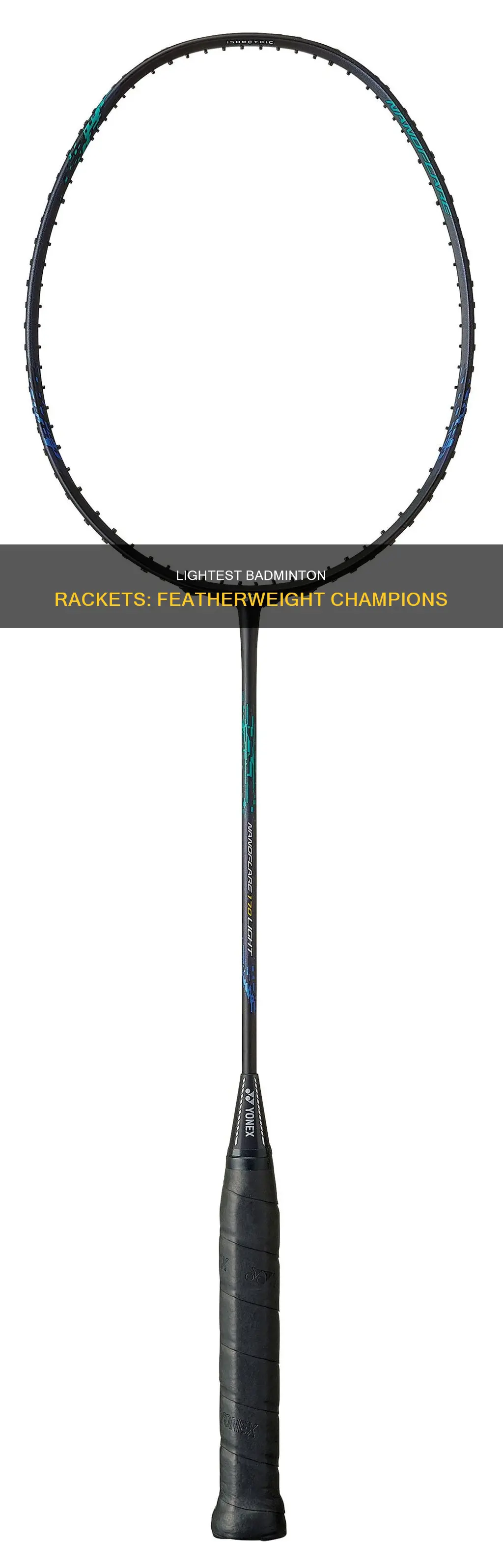 which is the lightest badminton racket