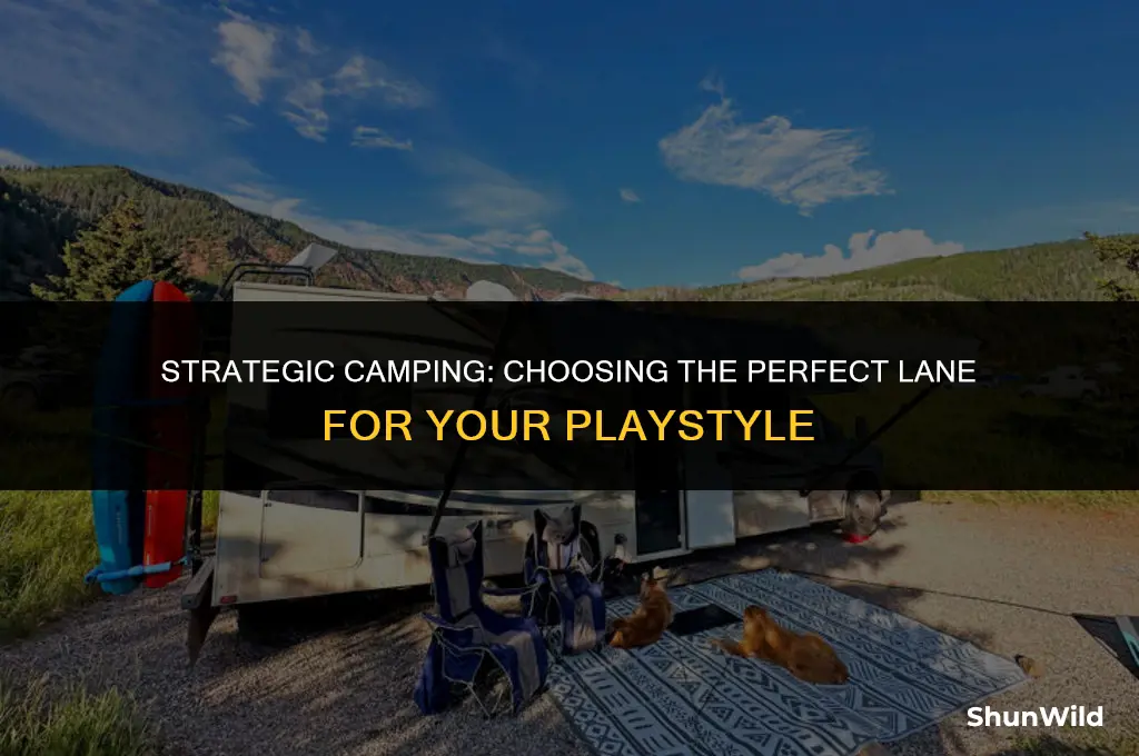 which lane should you camp