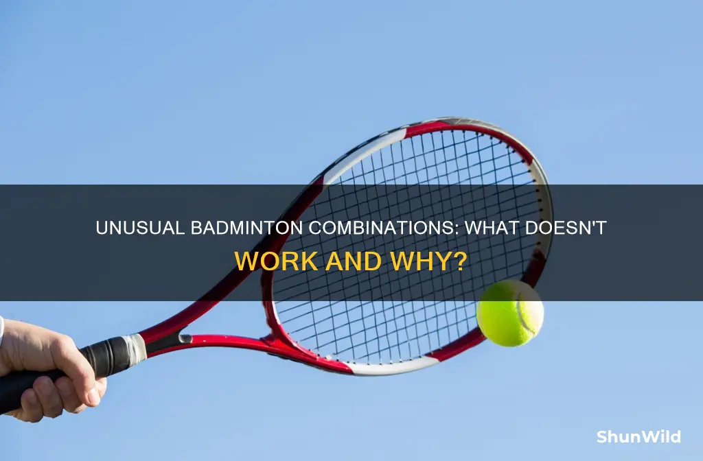 which of the following combinations do not exist in badminton