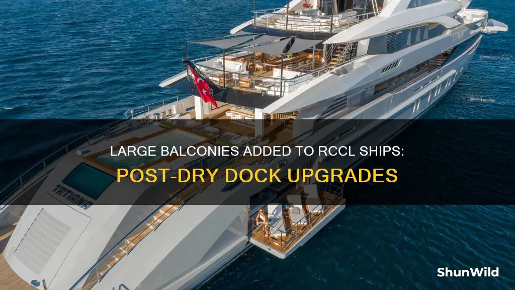 which rccl boat added large balconies after dry dock