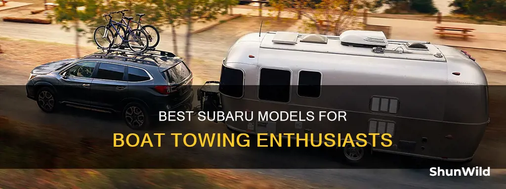 which subaru is good for towing a boat