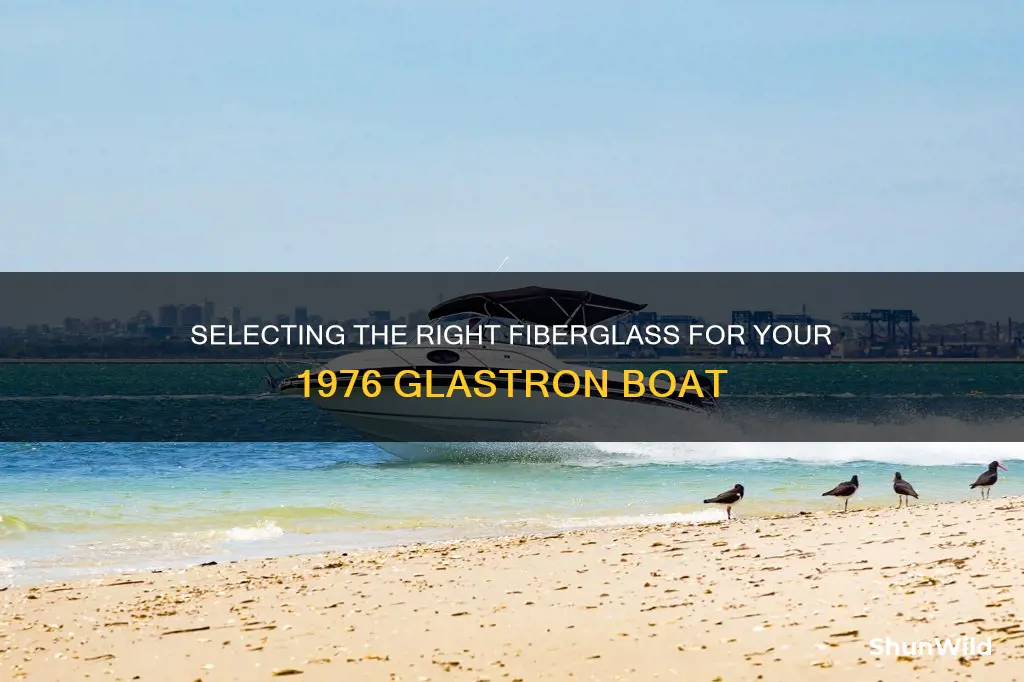 which type of fiberglass for 1976 glastron boat
