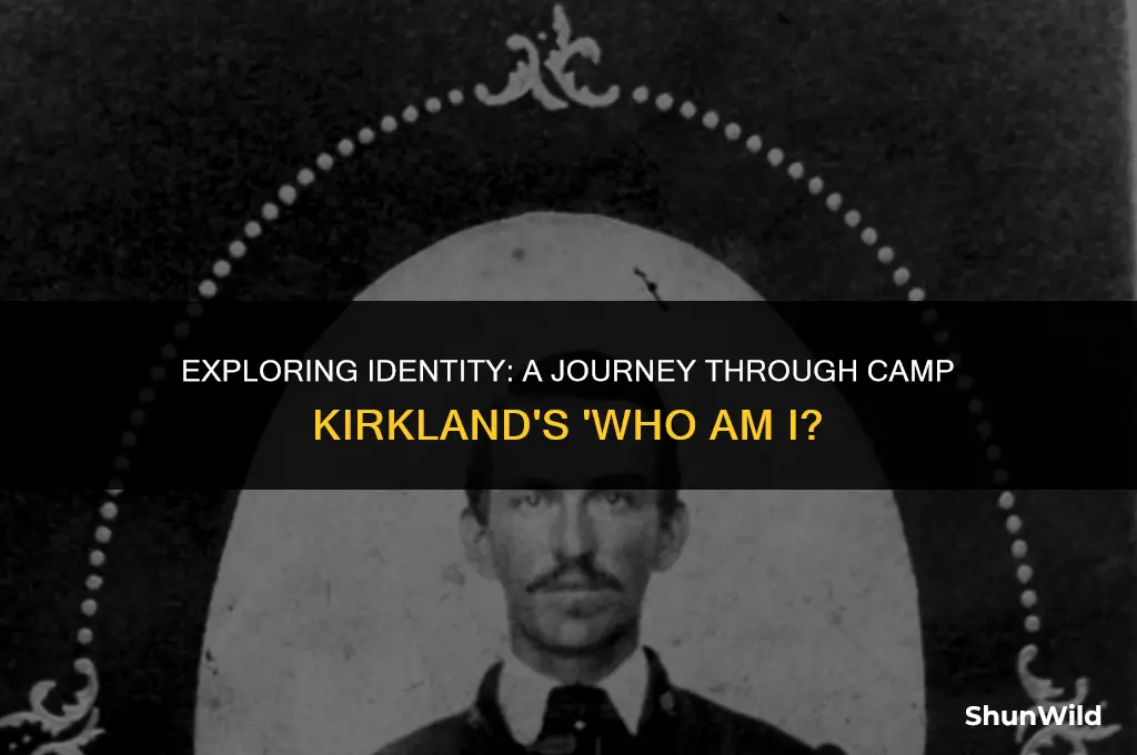 who am i camp kirkland