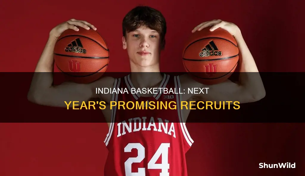 who are the indiana basketball recruits for next year