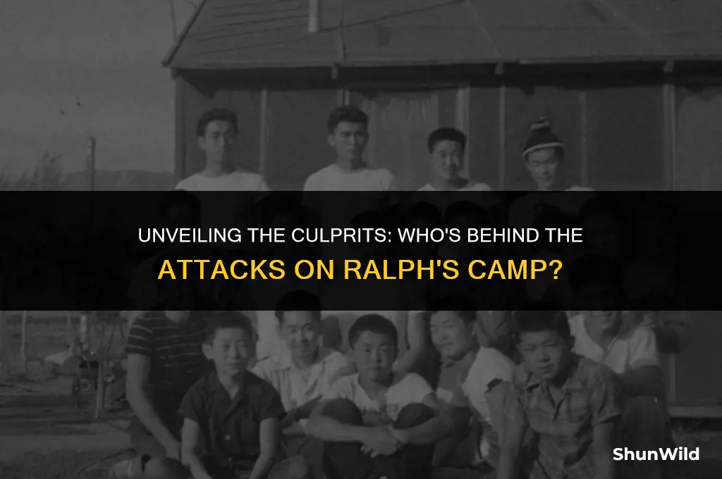 who attacks ralphs camp