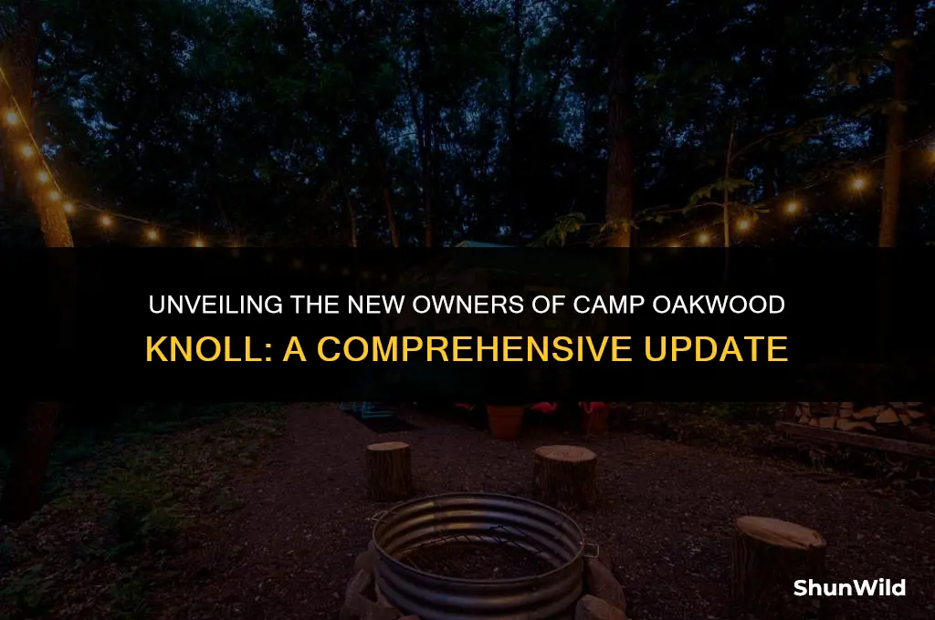 who bought camp oakwood knoll