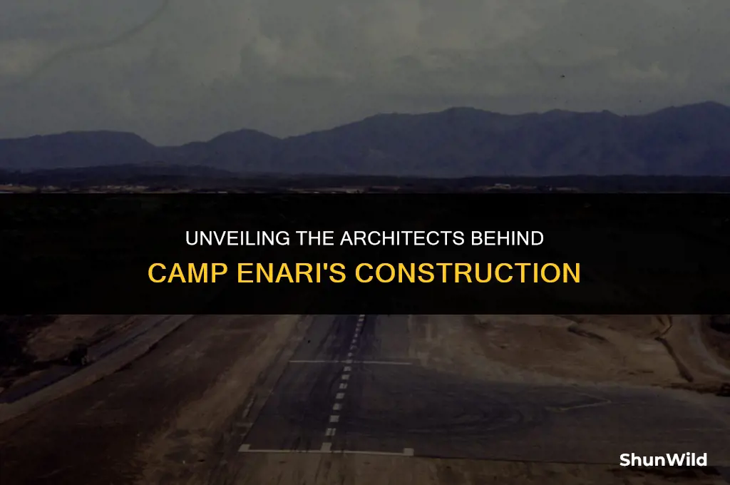 who build camp enari