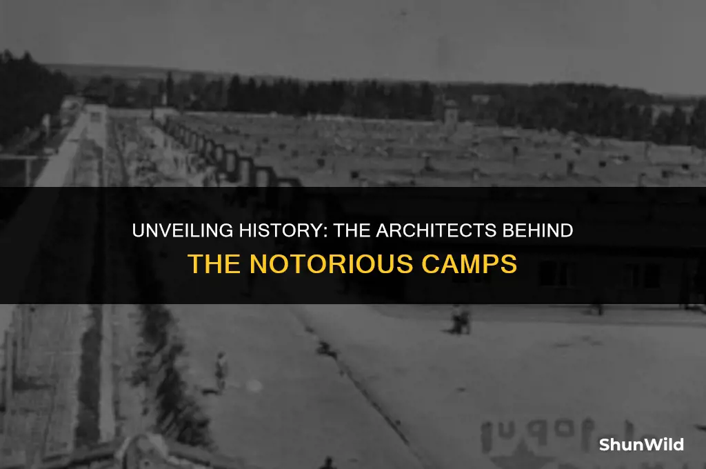 who built the camps