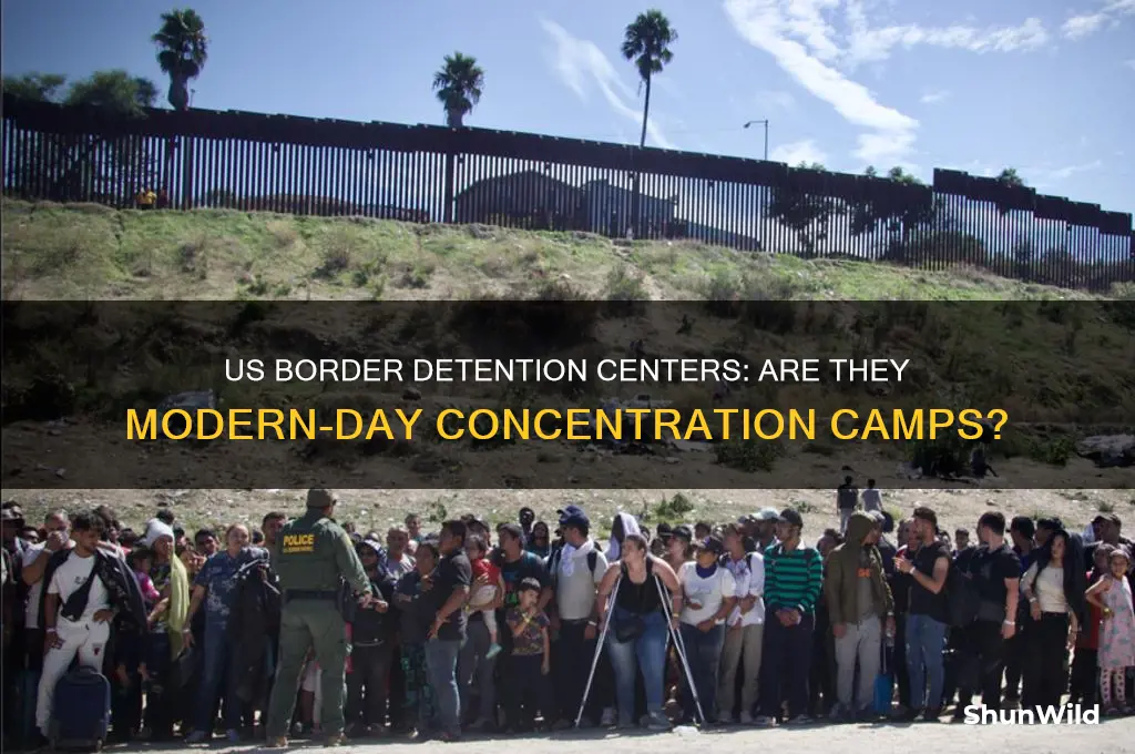 who call concentration camps us border