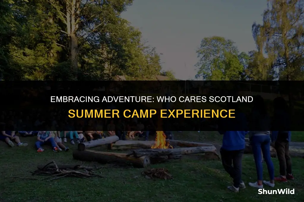 who cares scotland summer camp