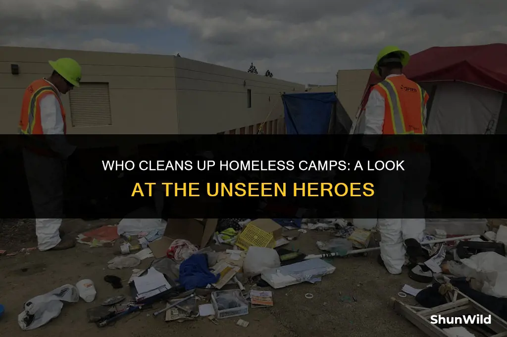 who cleans up homeless camps
