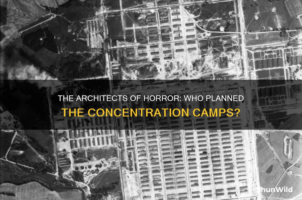 who developed the olans for concentration camps