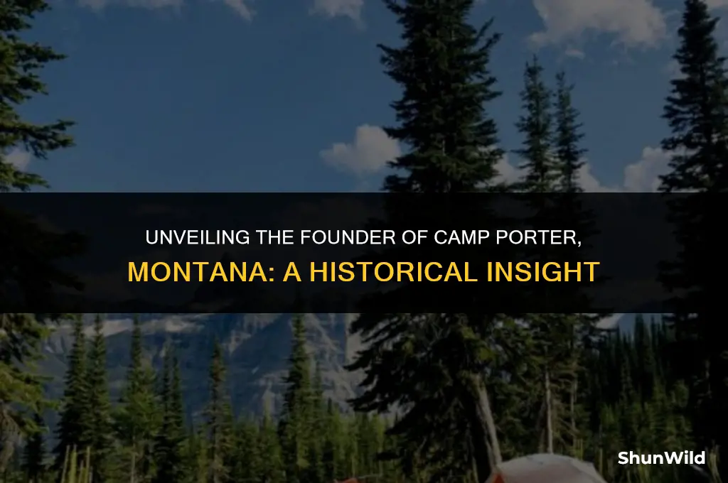who established camp porter montana