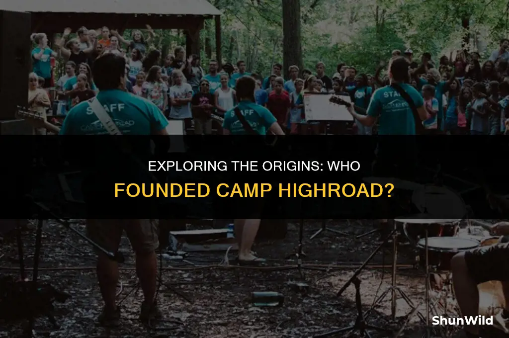 who founded camp highroad