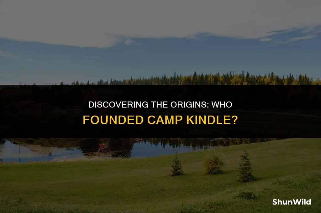 who founded camp kindle
