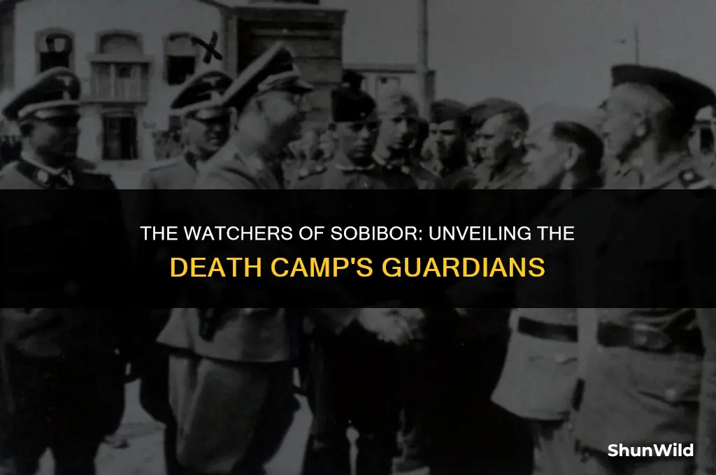 who guarded sobibor death camp