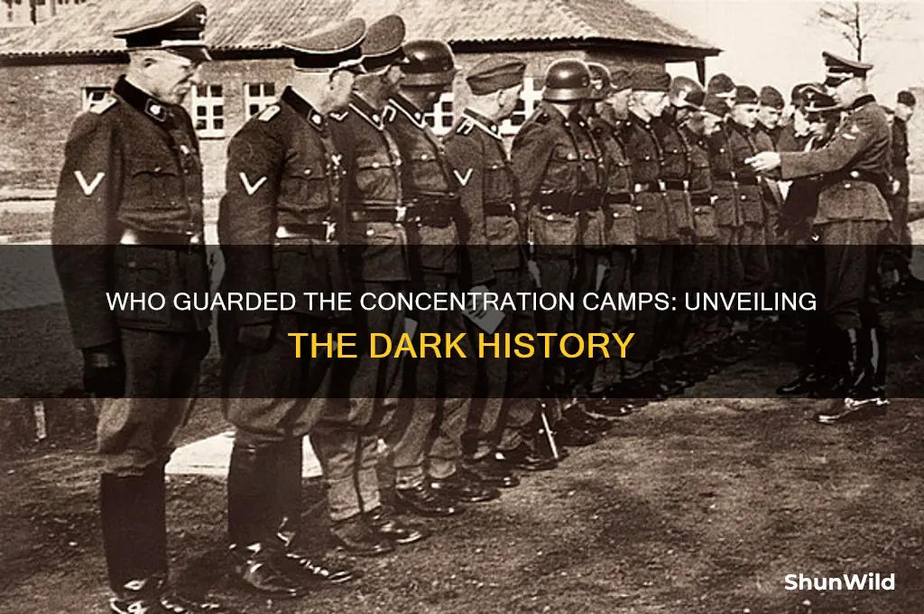 who guarded the concentration camps
