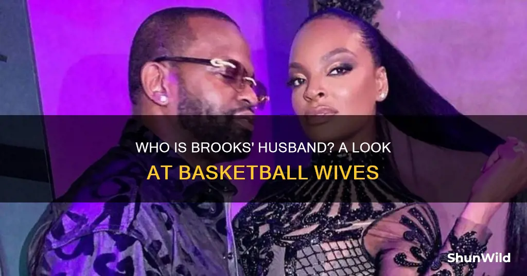who is brooks husband on basketball wives