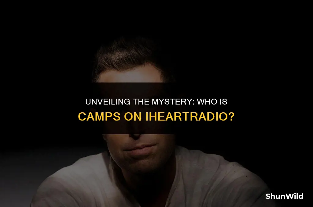 who is camps on iheartradio