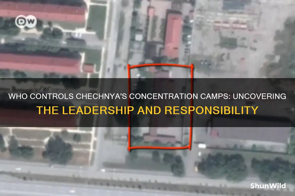 who is in charge of chechnya concentration camp