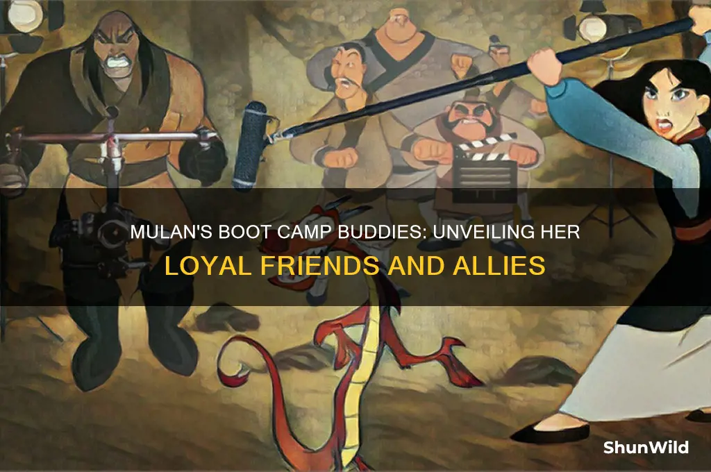 who is mulans boot camp friends