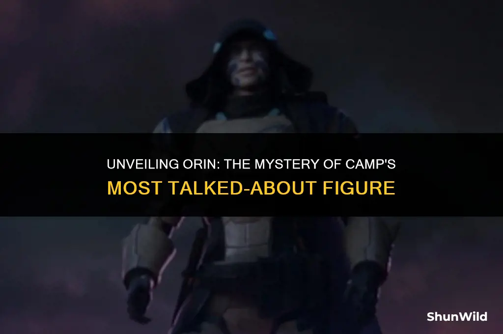 who is orin in camp