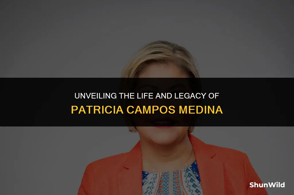 who is patricia campos medina
