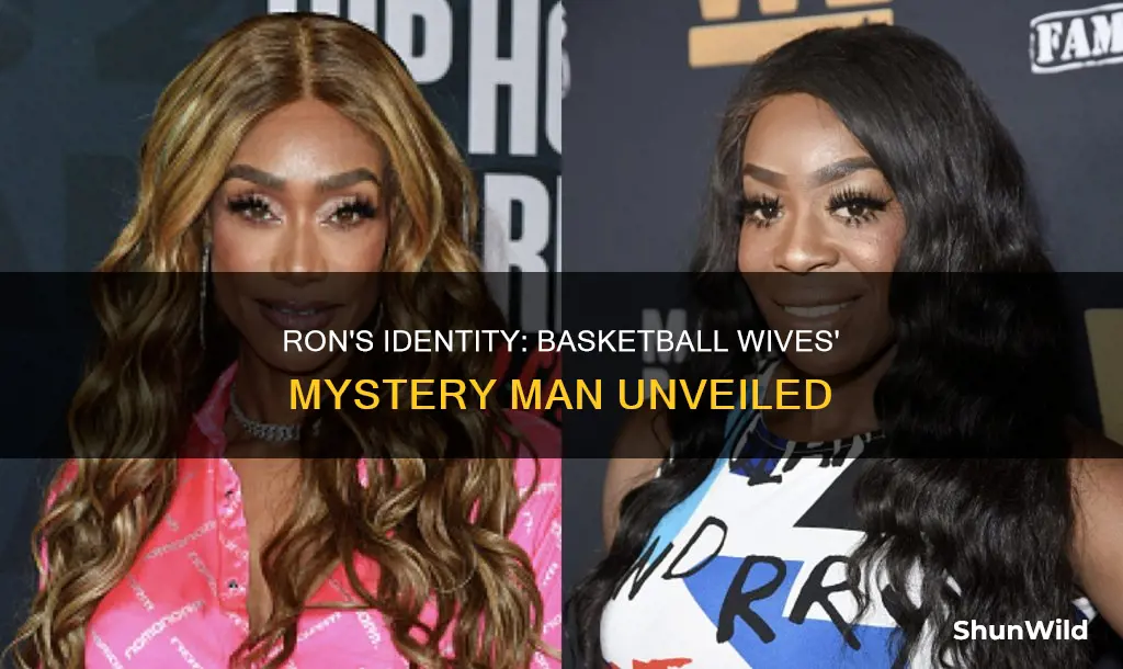 who is ron on basketball wives
