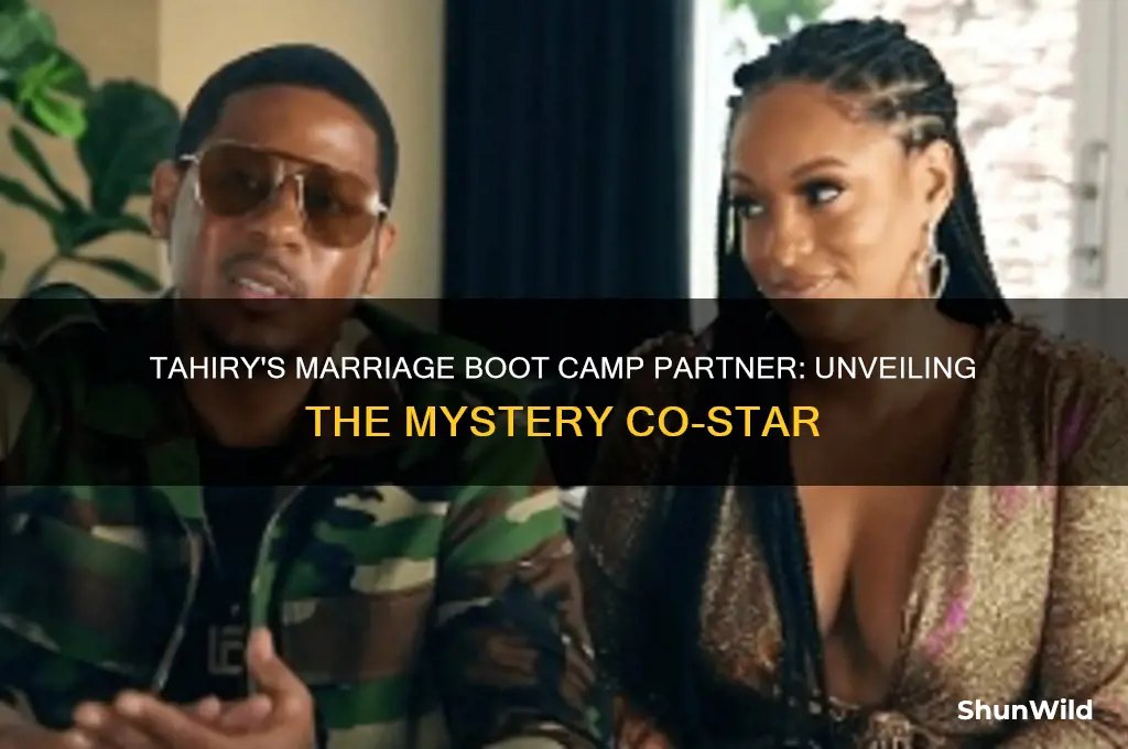 who is tahiry on marriage boot camp with